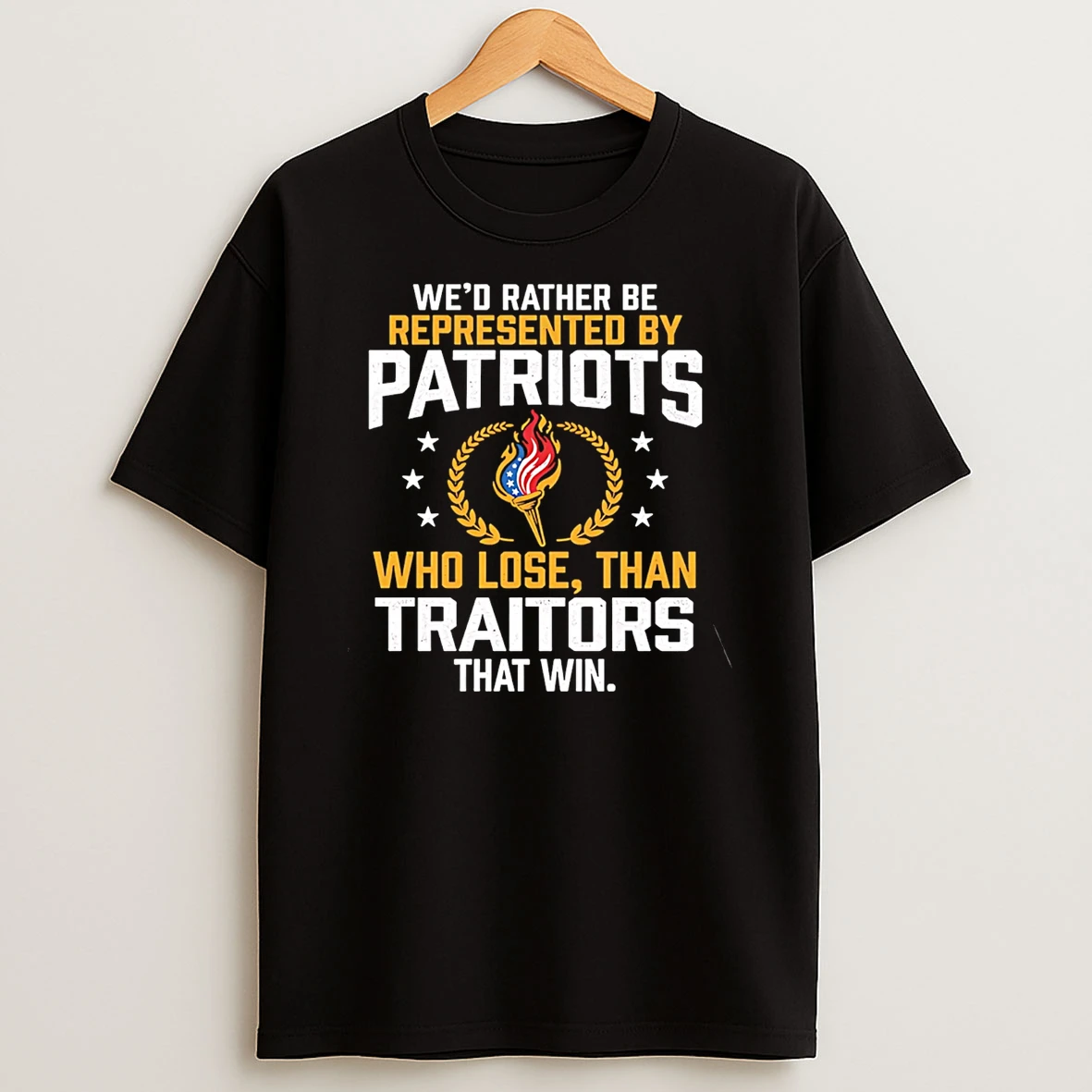 Wed Rather Be Represented By Patriots Who Lose Than Traitors That Win Olympic Patriots T Shirt
