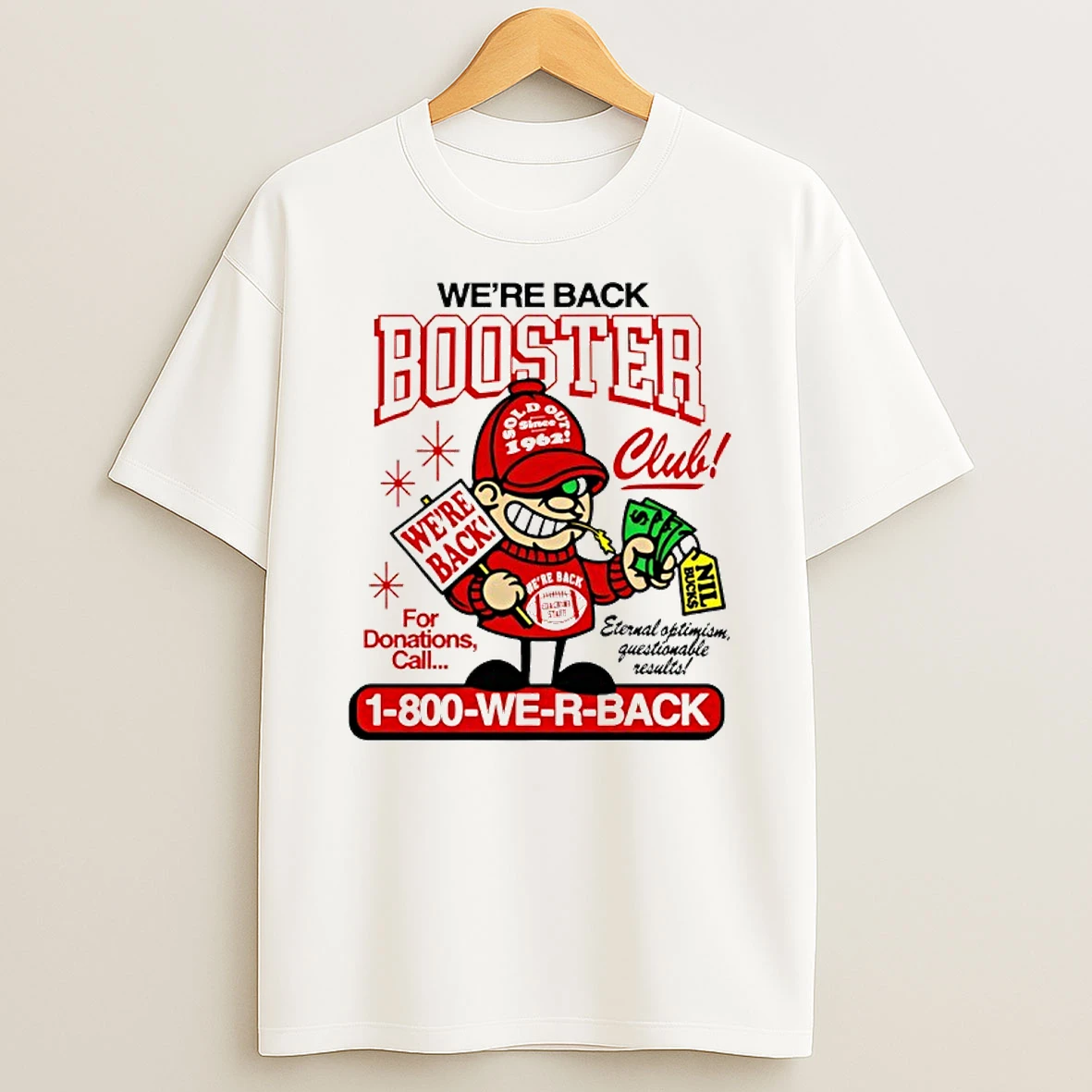 Were Back Booster For Donations Call 1 800 We R Back T Shirt