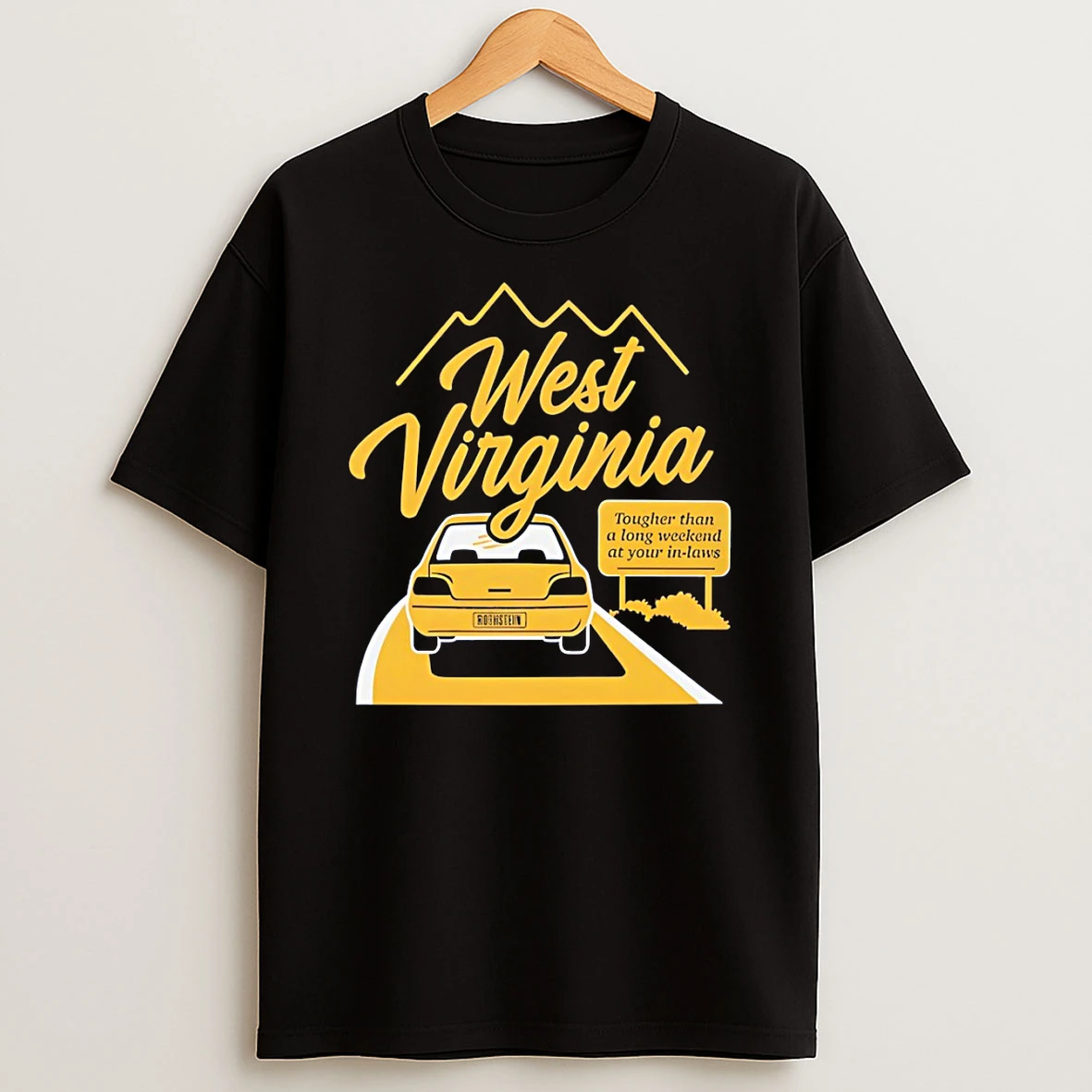 West Virginia Tougher Than A Long Weekend At Your In Laws Rothstein Car T Shirt