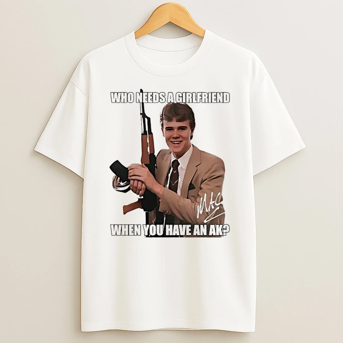 Who Needs A Girlfriend When You Have An Ak47 Graphic T Shirt
