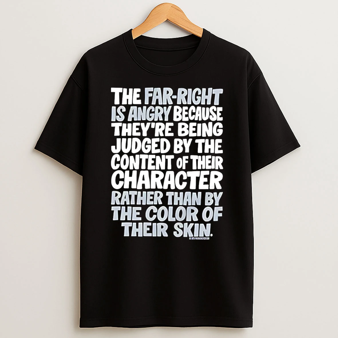 Why The Far Right Is Angry T Shirt