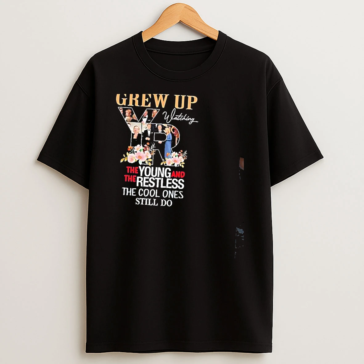 Yr Some Of Us Grew Up Watching The Young And The Restless The Cool Ones Still Do T Shirt