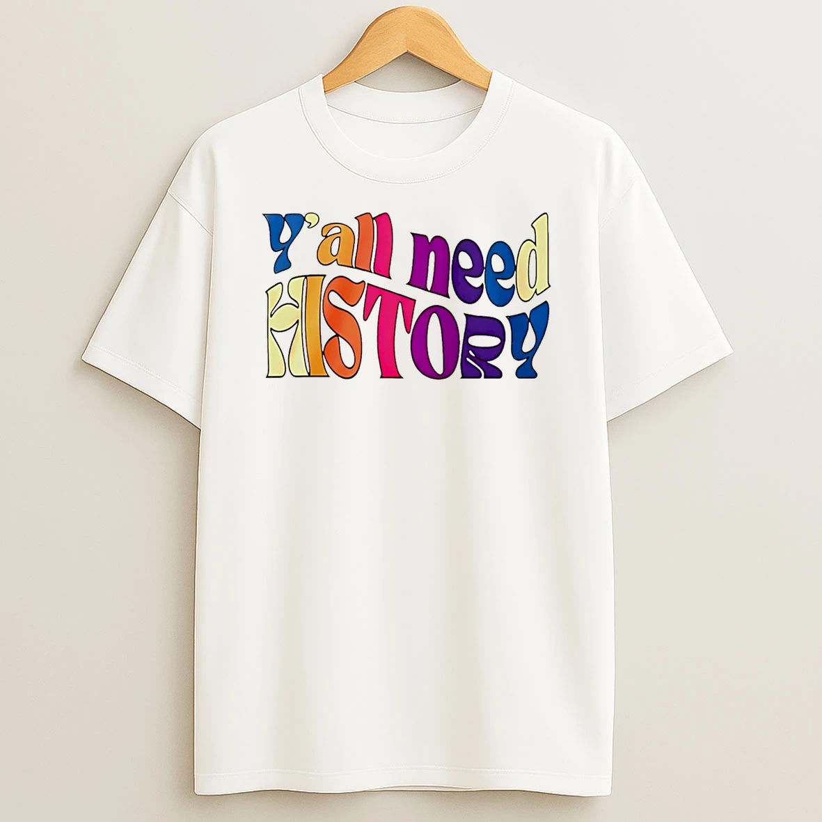 Yall Need History Gift For History Lover Active 2025 T Shirt