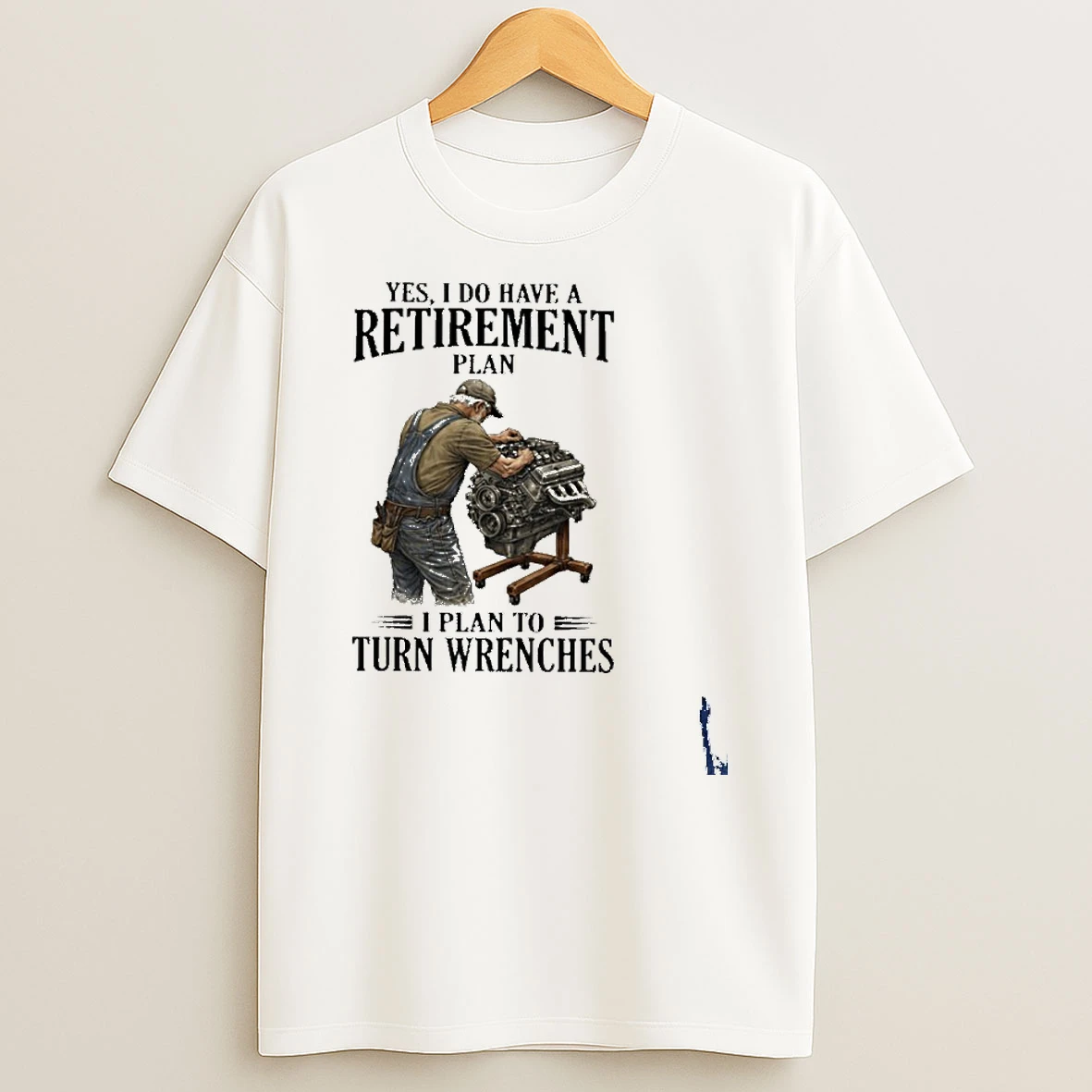 Yes I Do Have A Retirement Plan I Plan To Turn Wrenches T Shirt