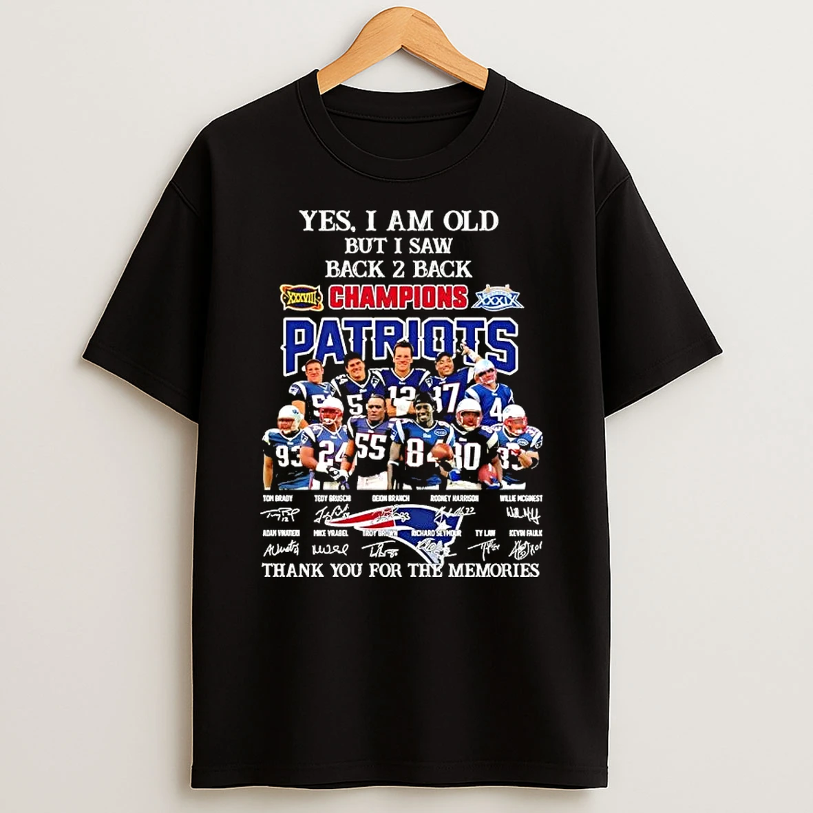 Yes I Am Old But I Saw Back 2 Back Champions New England Patriots Tom Brady And Legends Signatures T Shirt