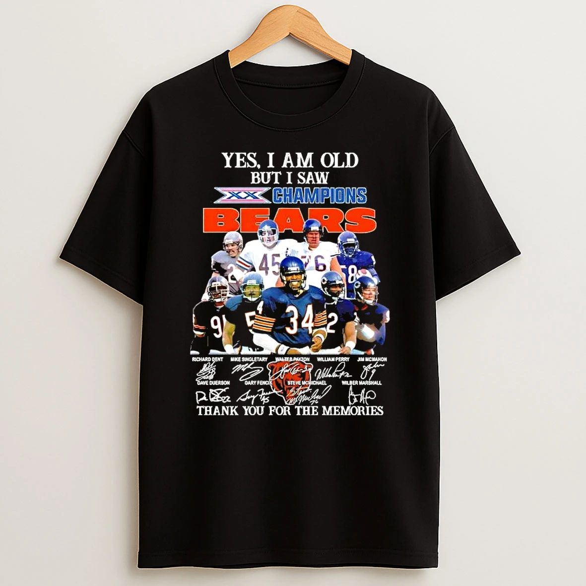 Yes I Am Old But I Saw Champions Chicago Bears Richard Dent And Legends Signatures T Shirt