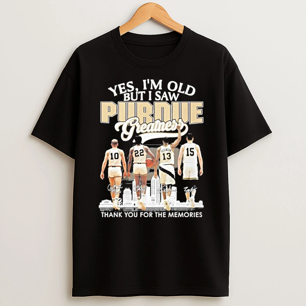 Yes Im Old But I Saw Purdue Boilermakers Basketball Greatness T Shirt