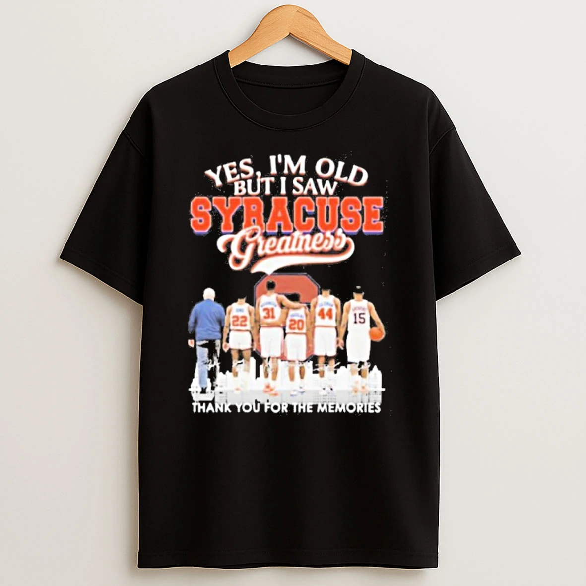 Yes Im Old But I Saw Syracuse Orange Basketball Greatness T Shirt