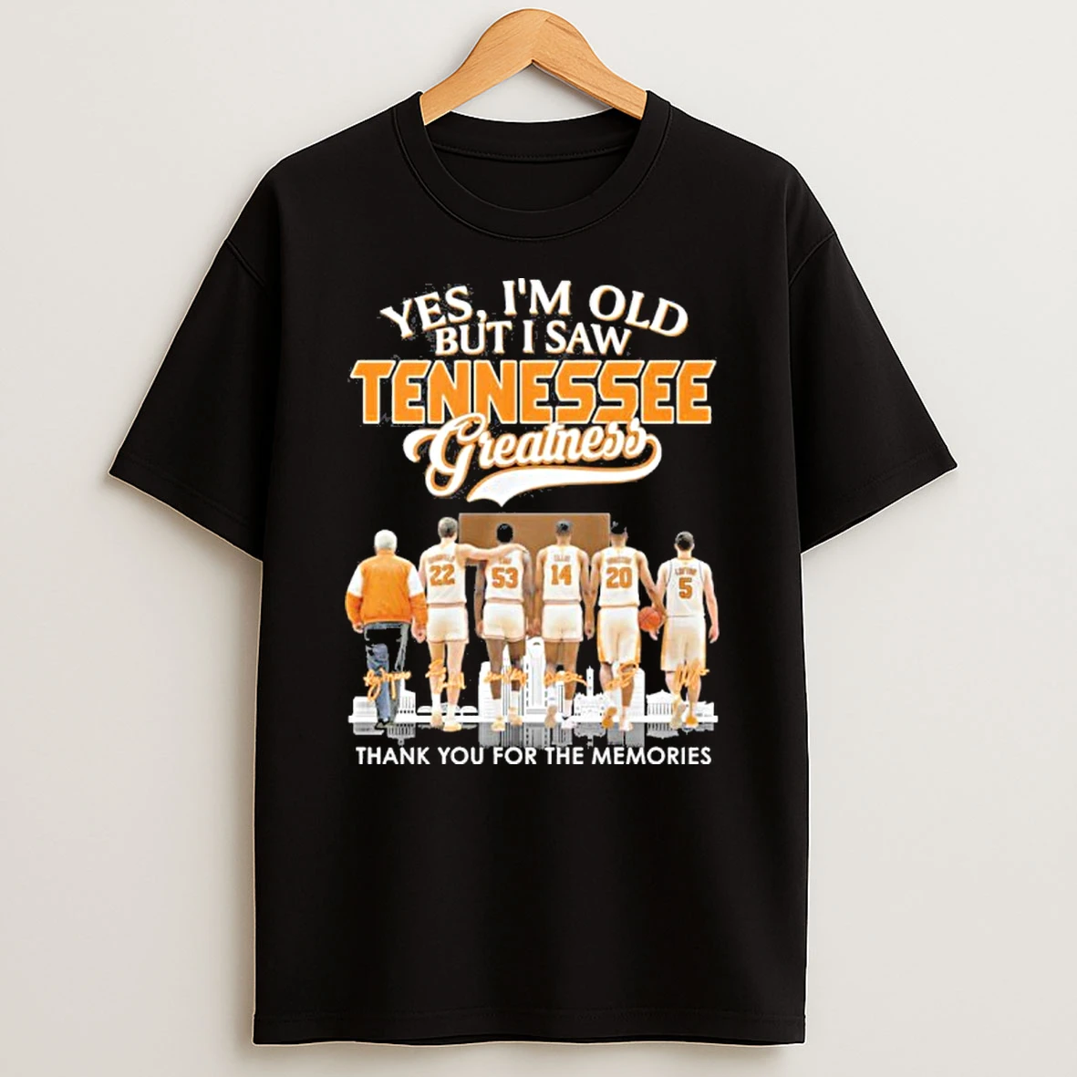 Yes Im Old But I Saw Tennessee Volunteers Basketball Greatness T Shirt