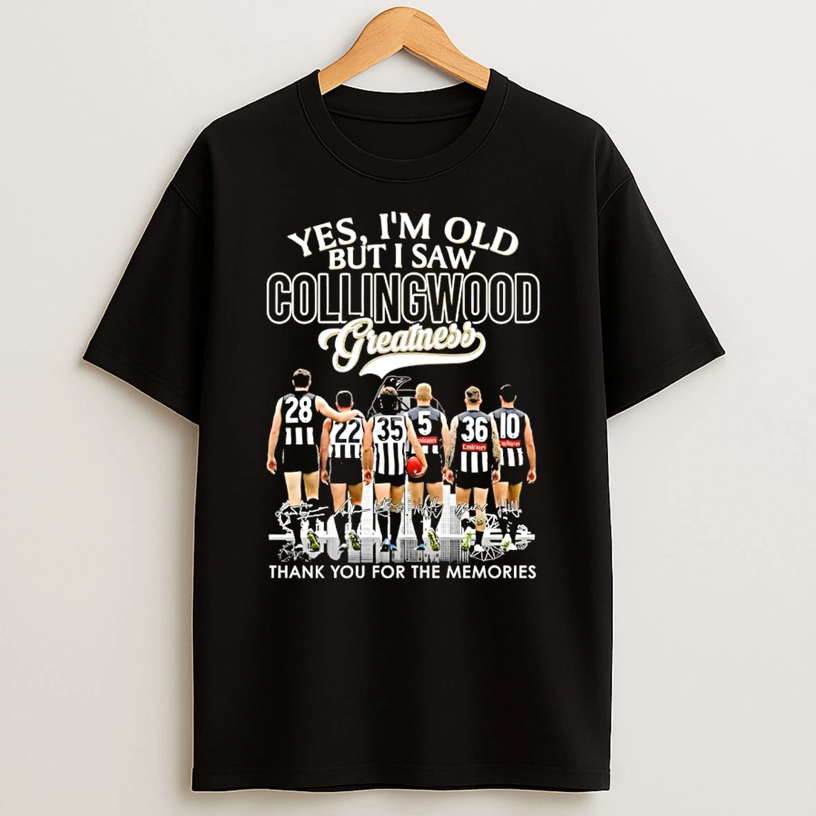 Yes Im Old But I Saw Collingwood Greatness Legends Thank You For The Memories Skyline Signatures T Shirt