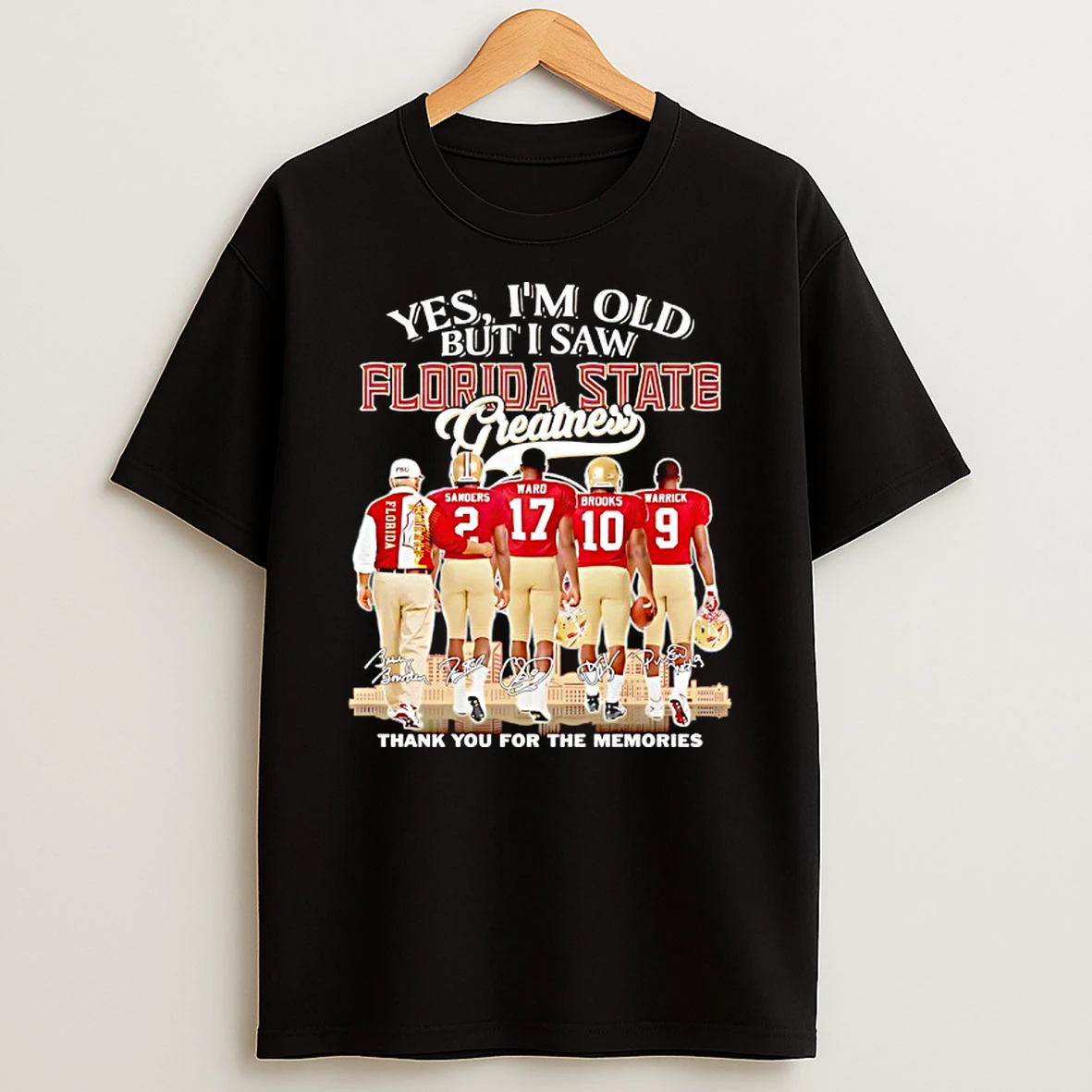 Yes Im Old But I Saw Florida State Seminoles Greatness Thank You For The Memories Signatures T Shirt