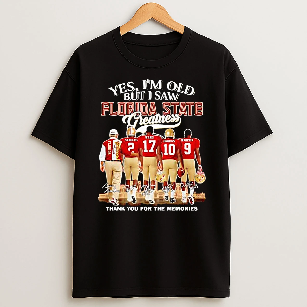 Yes Im Old But I Saw Florida State University Greatness Thank You For The Memories Players Signature T Shirt