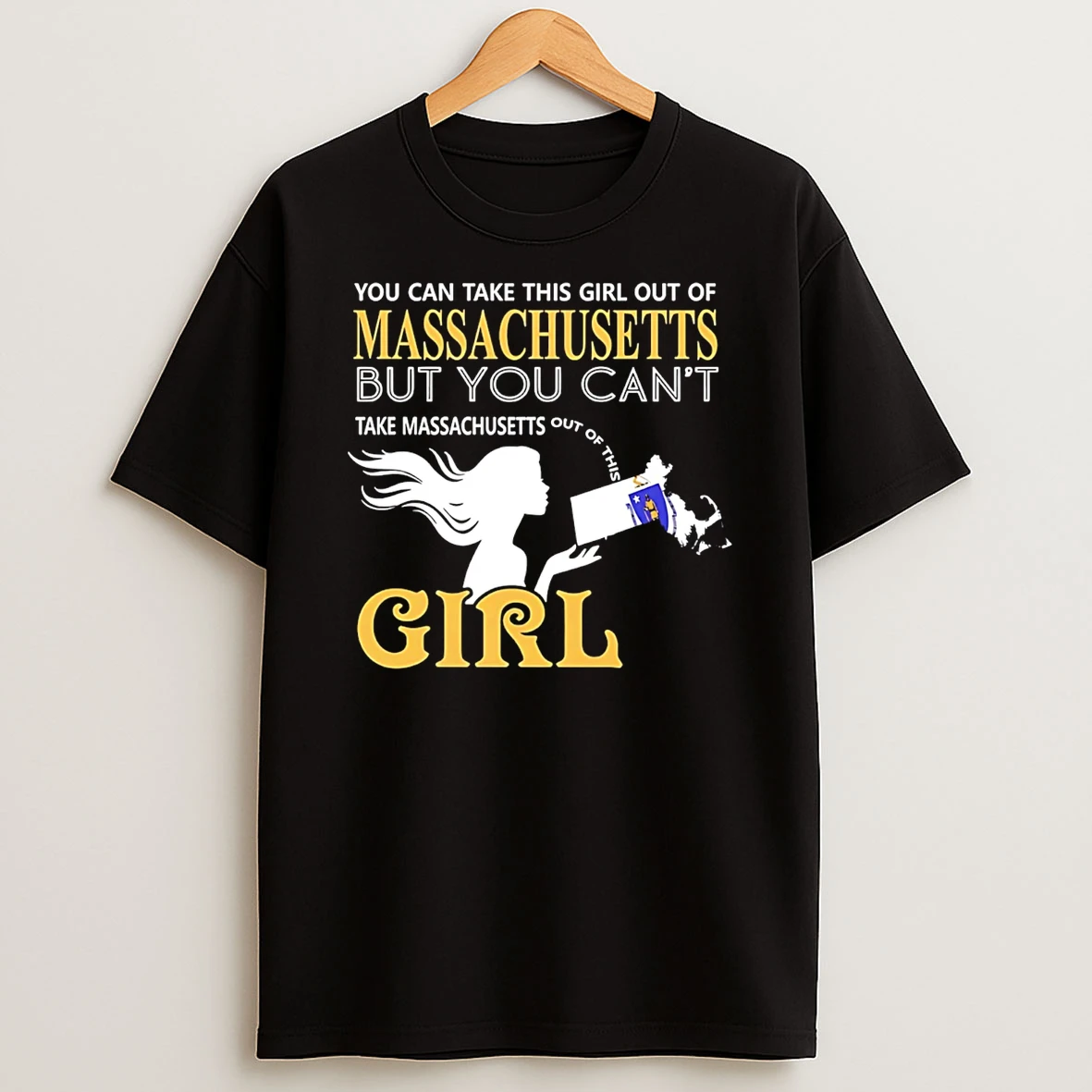 You Can Take This Girl Out Of Massachusetts But You Cant T Shirt
