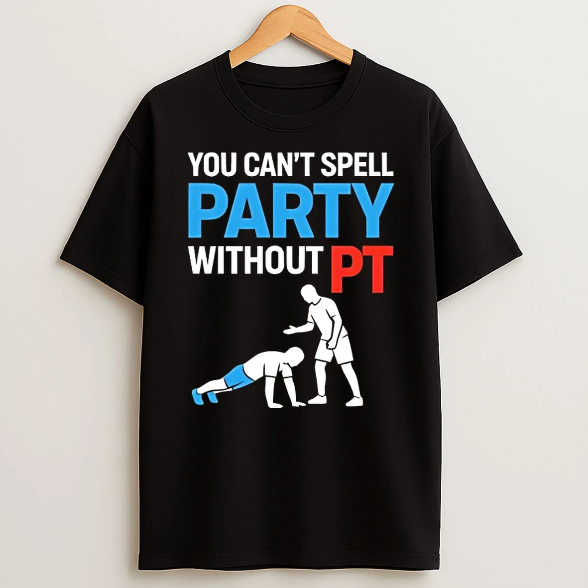 You Cant Spell Party Without Pt T Shirt