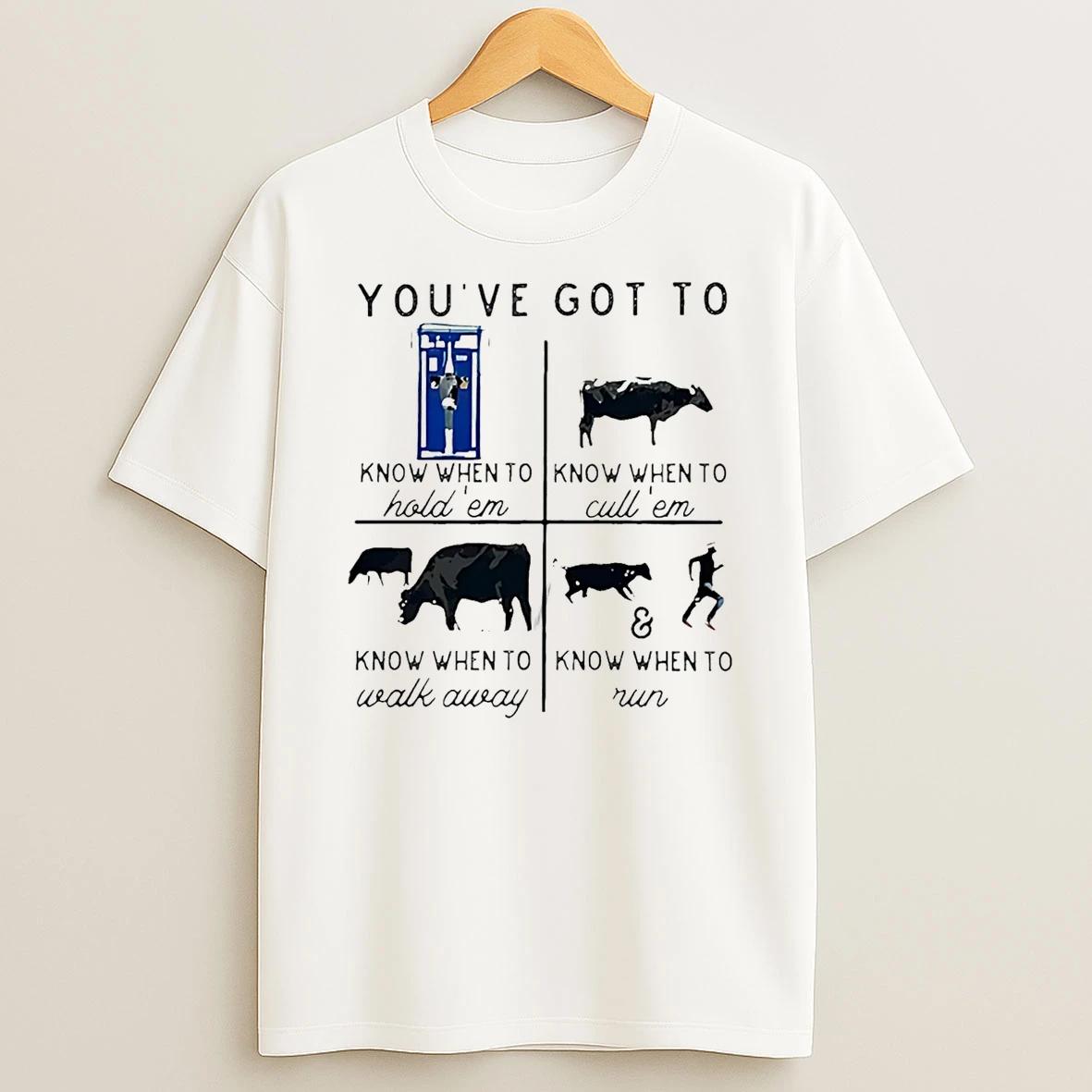 Youve Got To Know When To Hold Em Cow T Shirt