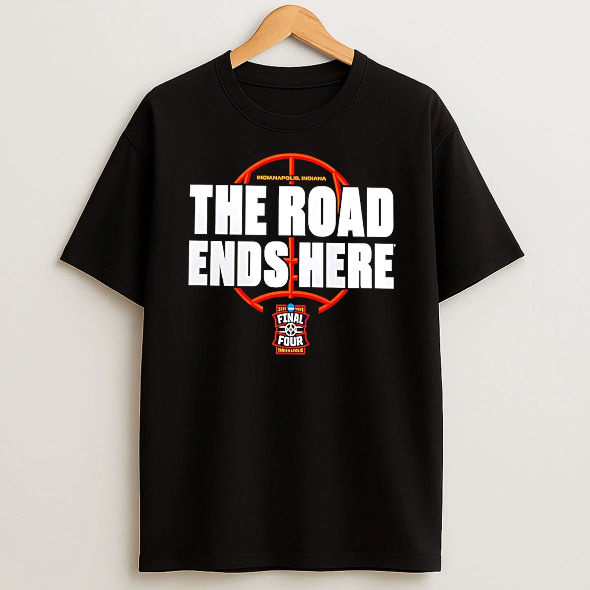 2026 Ncaa Mens Basketball Tournament March Madness The Road Ends Here T Shirt