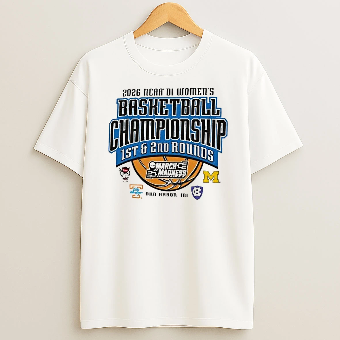 2026 Ncaa Di Womens Basketball Championship 1st 2nd Rounds March Madness Ann Arbor Mi T Shirt