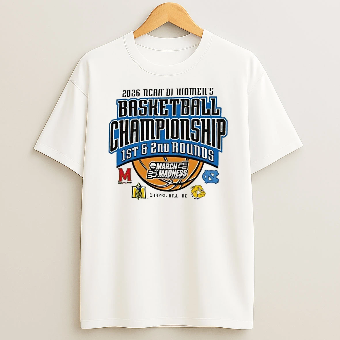 2026 Ncaa Di Womens Basketball Championship 1st 2nd Rounds March Madness Chapel Hill Nc T Shirt
