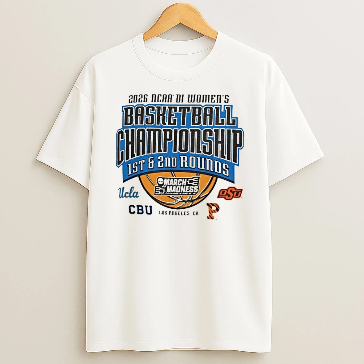 2026 Ncaa Di Womens Basketball Championship 1st 2nd Rounds March Madness Los Angeles Ca T Shirt