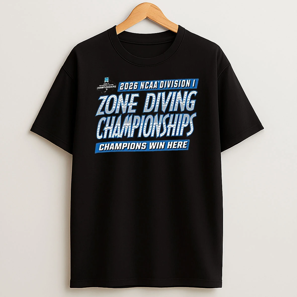 2026 Ncaa Division I Zone Diving Championships Champions Win Here T Shirt