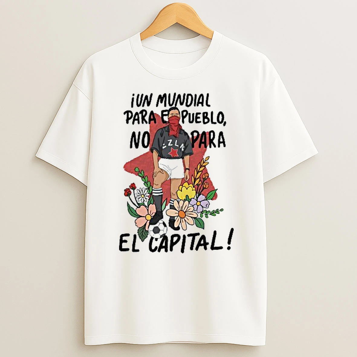 A World Cup For The People Not For Capital Boycott World Cup 2026 Zapatista Inspired T Shirt
