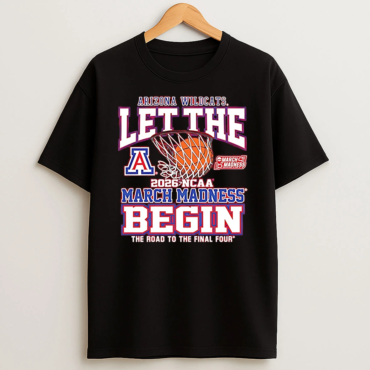 Arizona Wildcats 2026 Ncaa March Madness Let The Madness Begin T Shirt