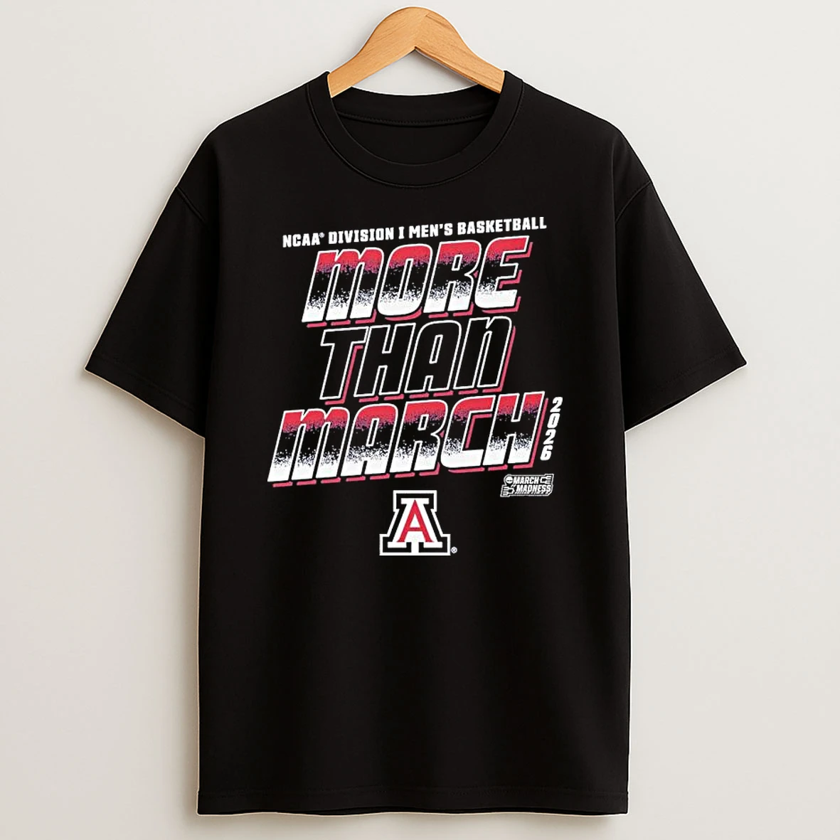 Arizona Wildcats 2026 Ncaa Division I Mens Basketball More Than March Madness T Shirt