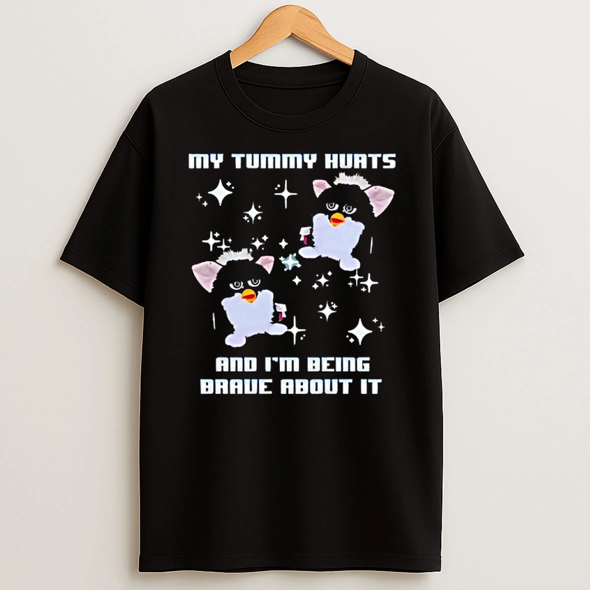 Black White Furby Sparkles My Tummy Hurts And Im Being Brave T Shirt