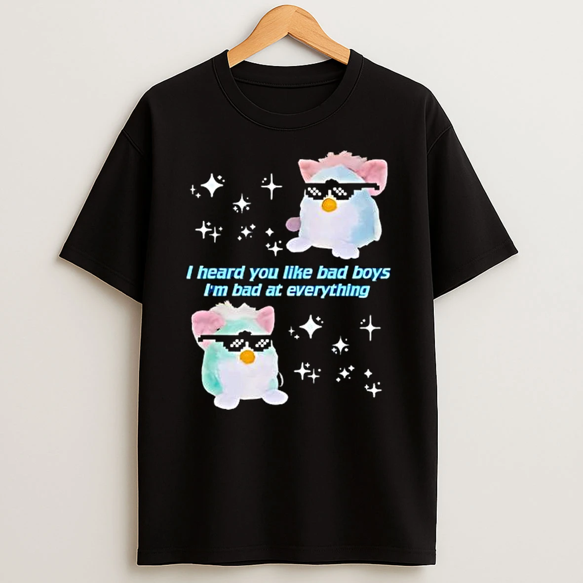 Blue Green Furby Bad Boys I Am Bad At Everything Sparkles T Shirt