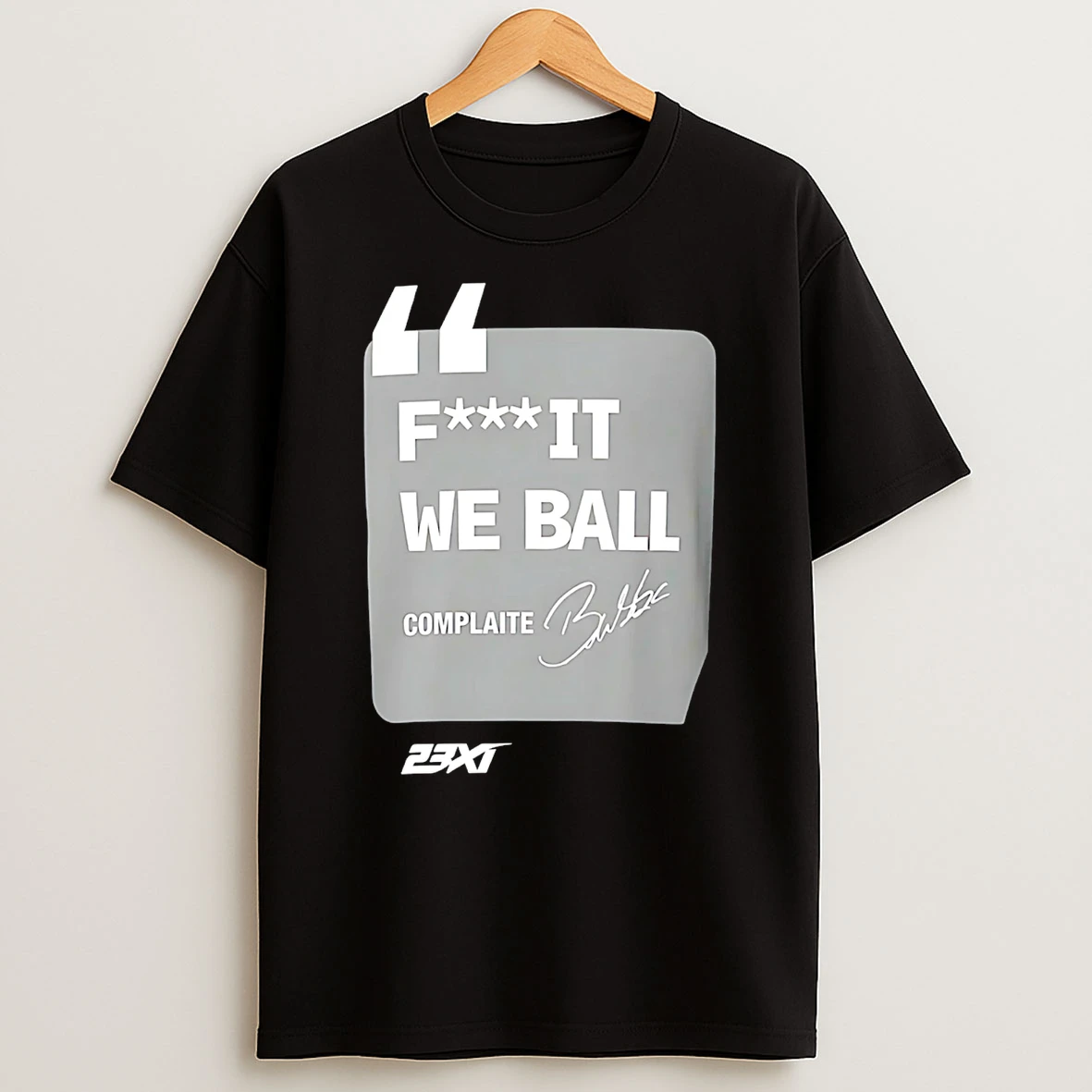 Bubba Wallace Fuck It We Ball T Shirt