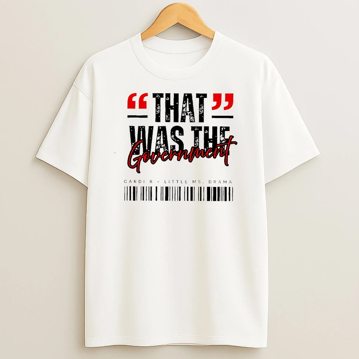 Cardi B That Was The Government Little Miss Drama T Shirt