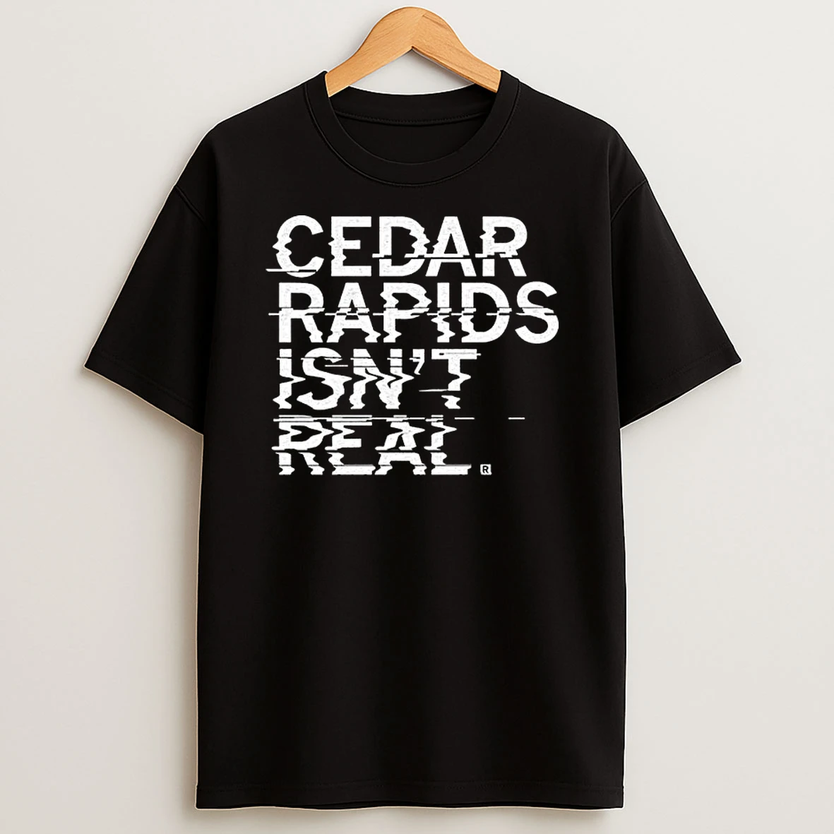 Cedar Rapids Isnt Real T Shirt