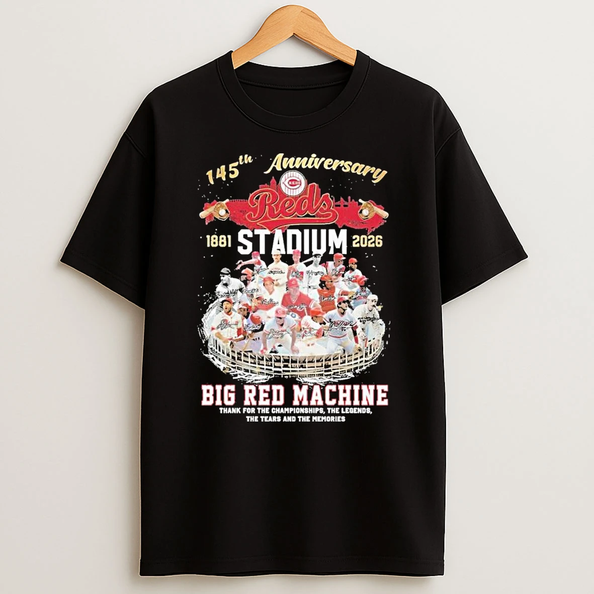 Cincinnati Reds 145th 1881 2026 Anniversary Big Red Machine Thank You For The Championships The Legends The Tears And The Memories Signatures T Shirt