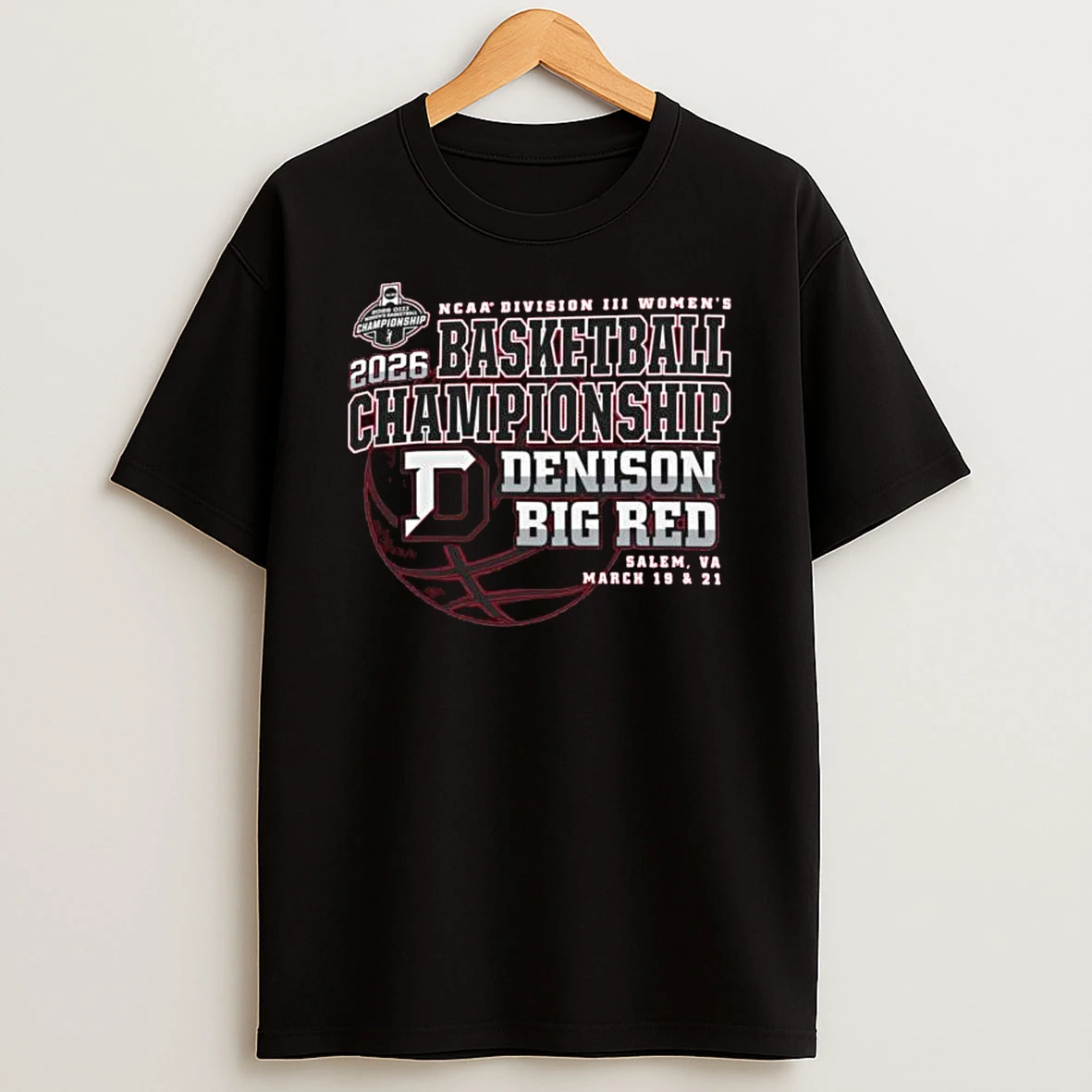 Denison Big Red 2026 Ncaa Division Iii Womens Basketball Championship Salem Va March 19 21 T Shirt