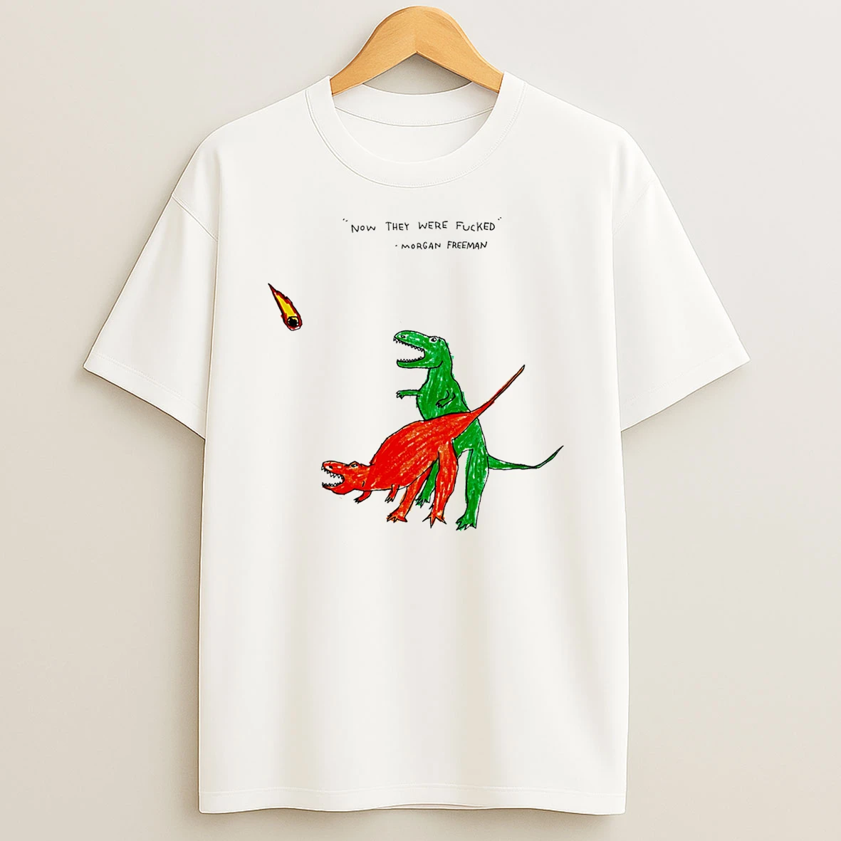 Dinosaurs Now They Were Fucked Morgan Freeman Paint T Shirt