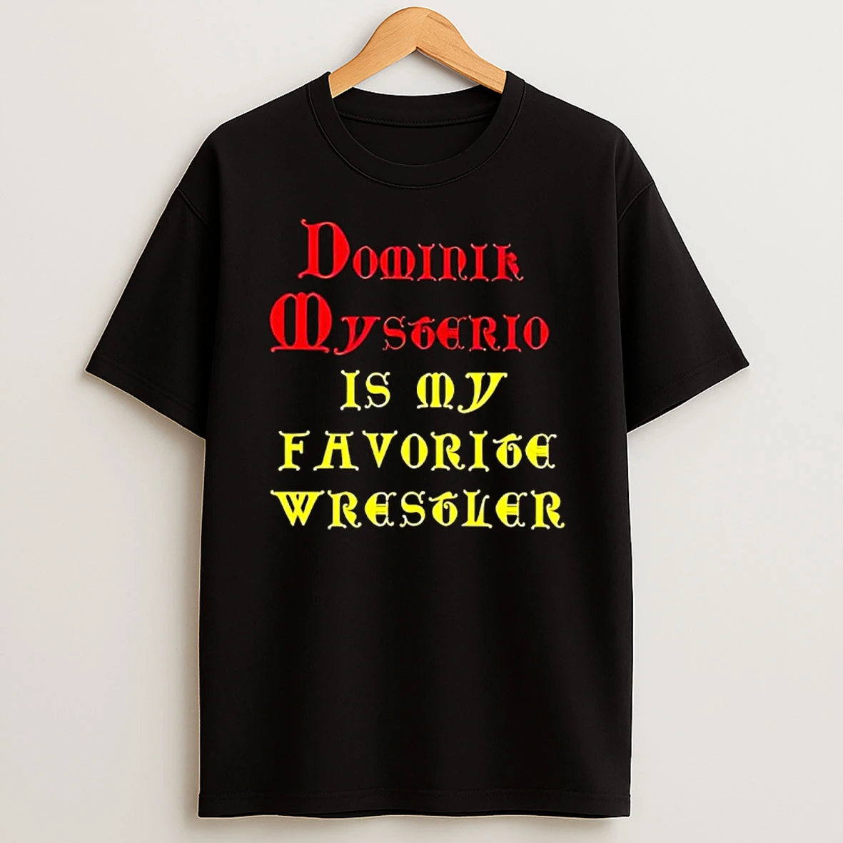 Dominik Mysterio Is My Favorite Wrestler T Shirt