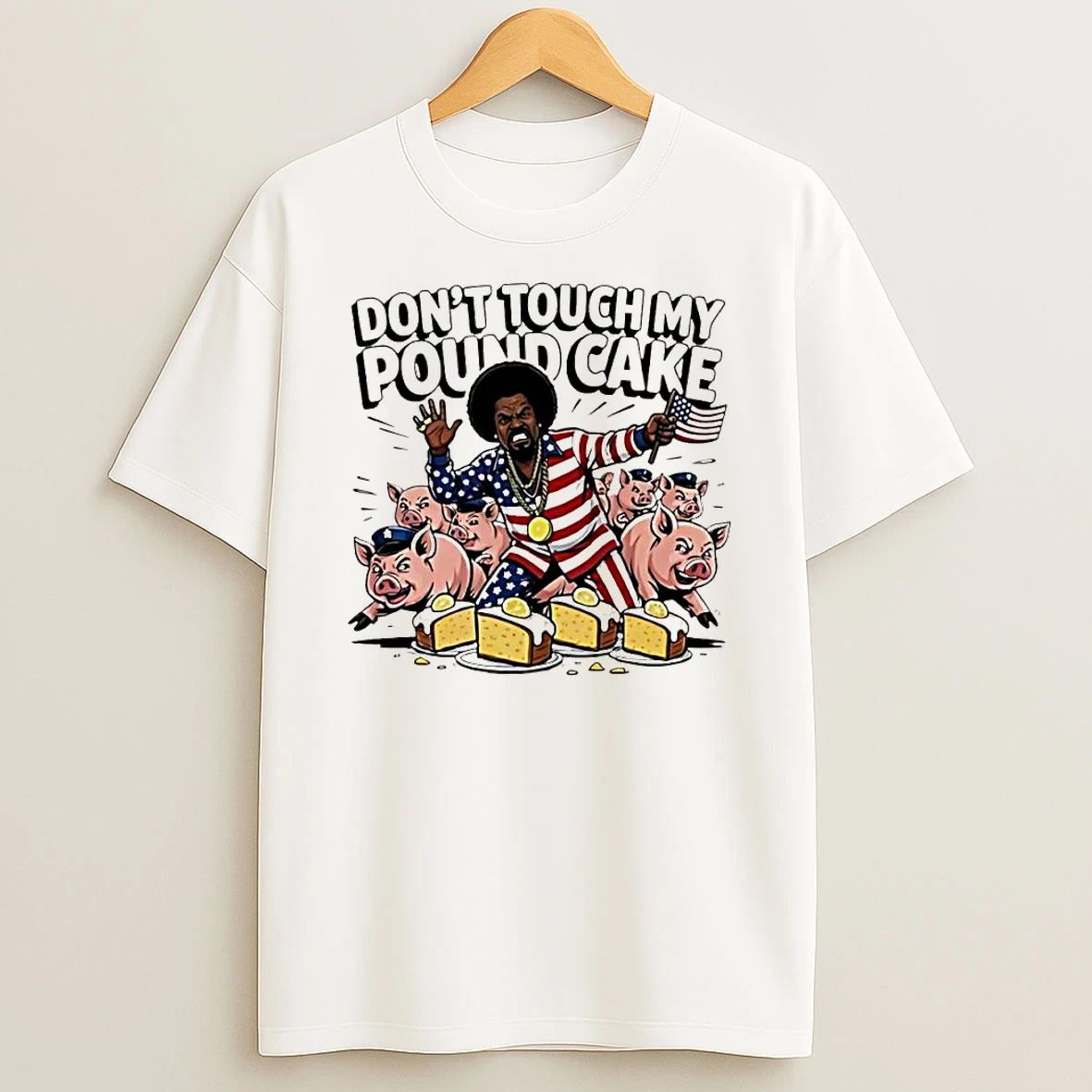 Dont Touch My Pound Cake American Flag Afro Man Pigs T Shirt