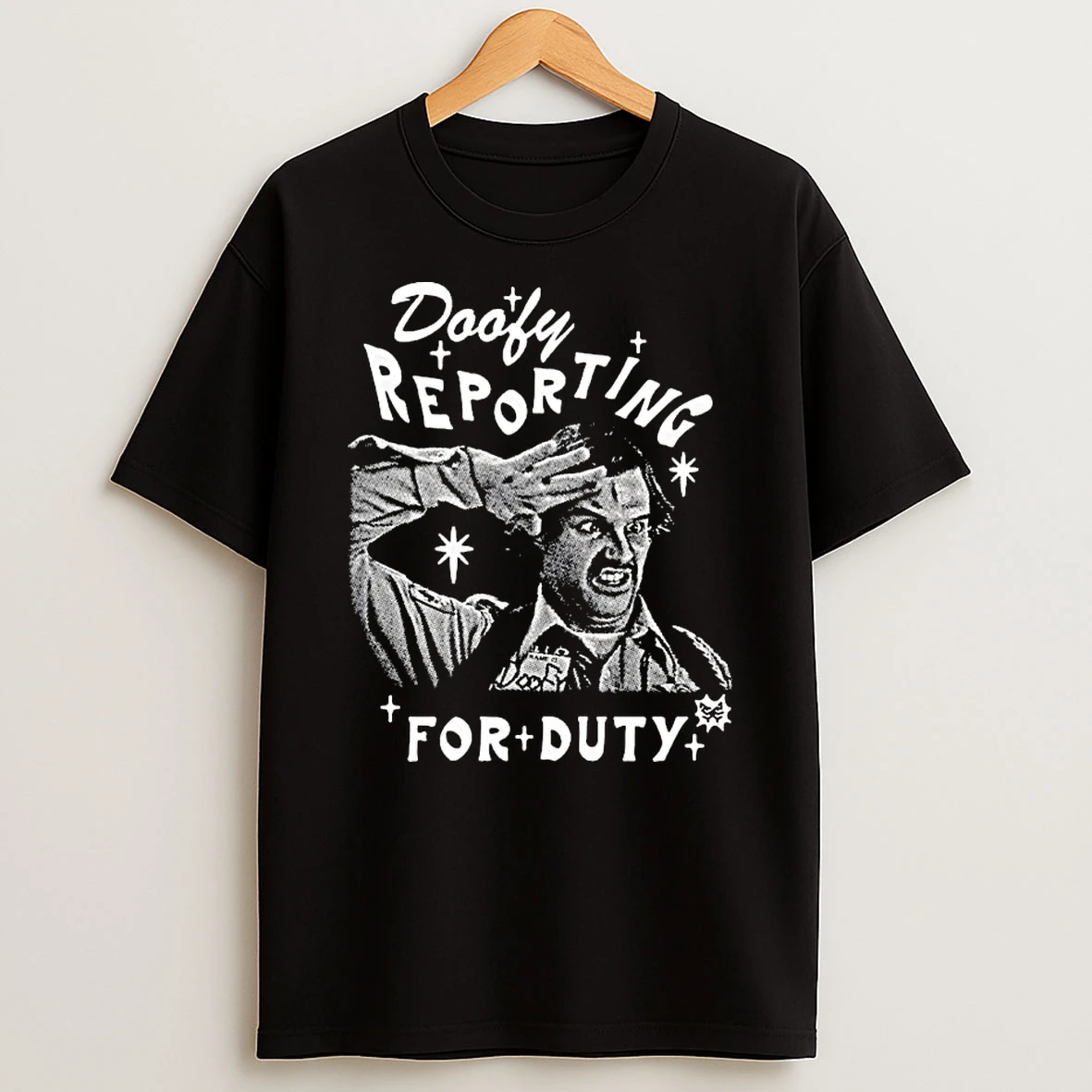 Doofy Reporting For Duty T Shirt