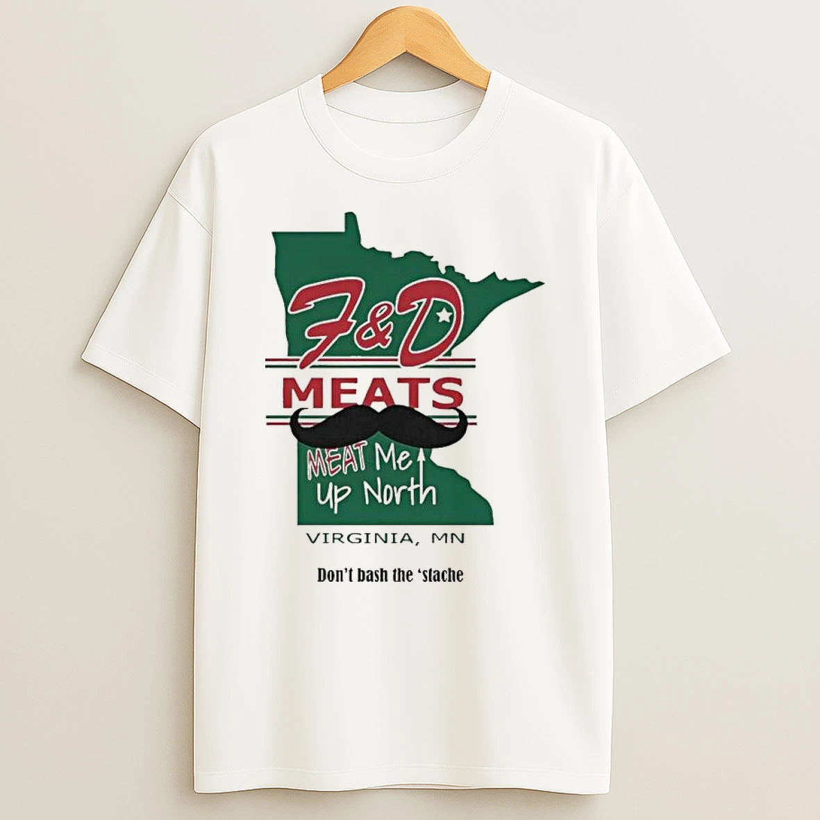 Fd Meats Meat Me Up North Virginia Mn Dont Bash The Stache T Shirt