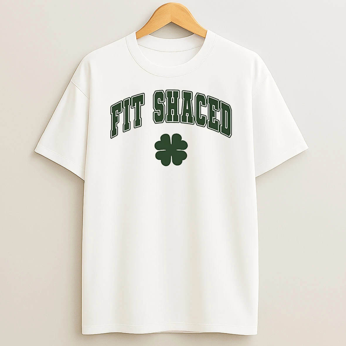 Fit Shaced St Patricks Day T Shirt
