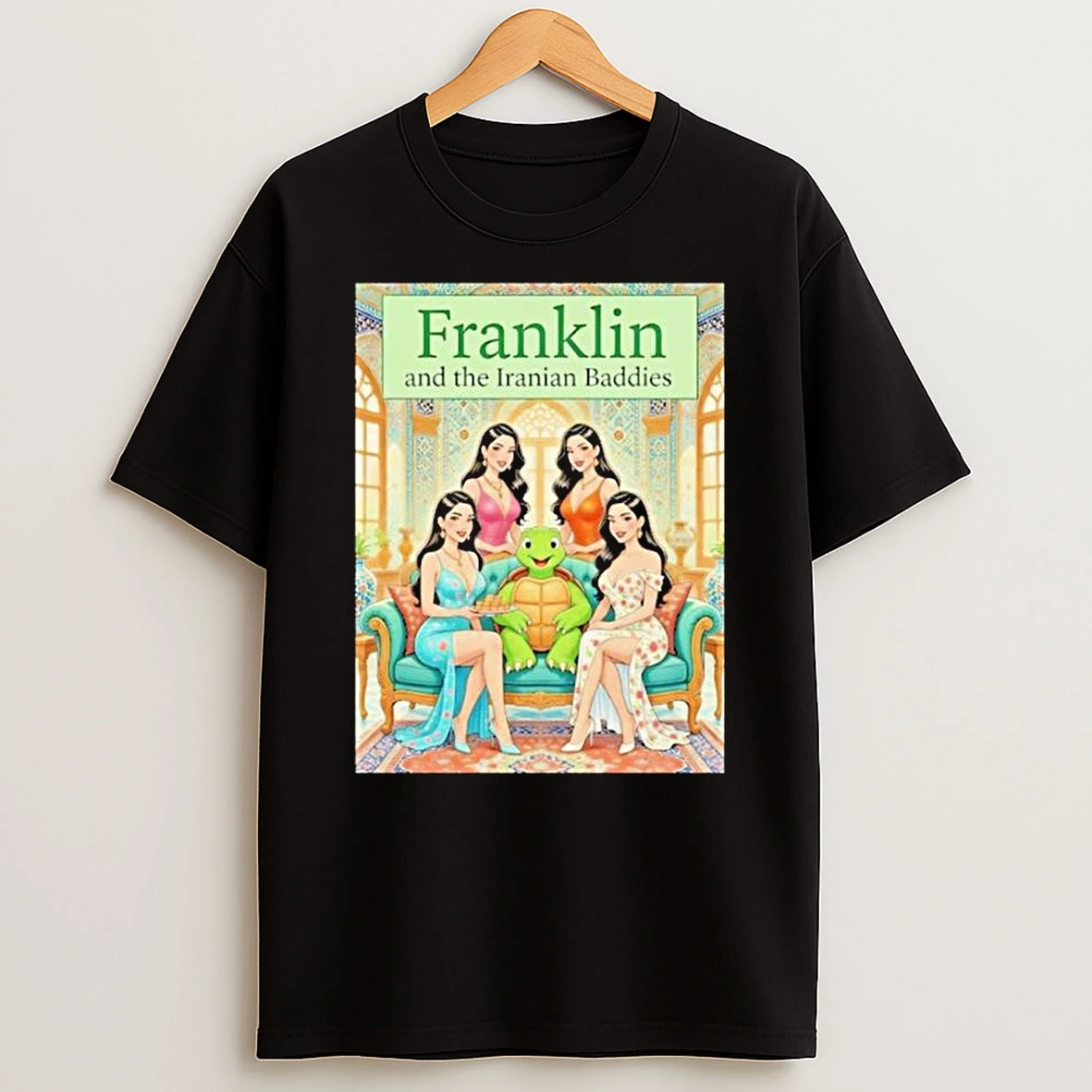 Franklin And The Iranian Baddies T Shirt