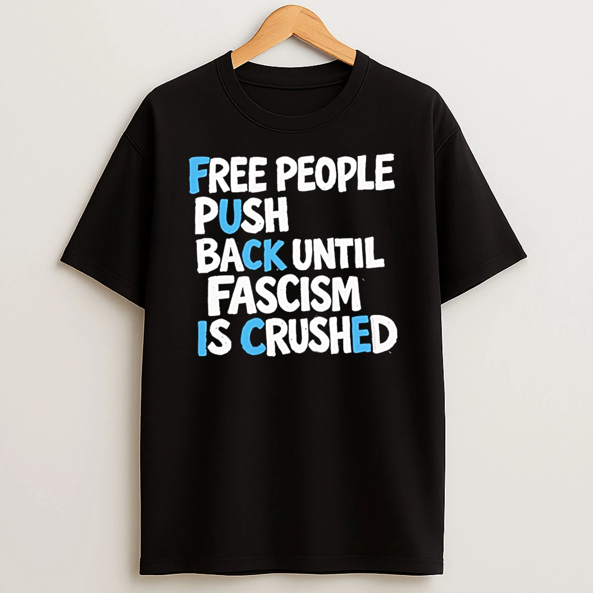 Free People Push Back Until Fascism Is Crushed Hidden Word T Shirt