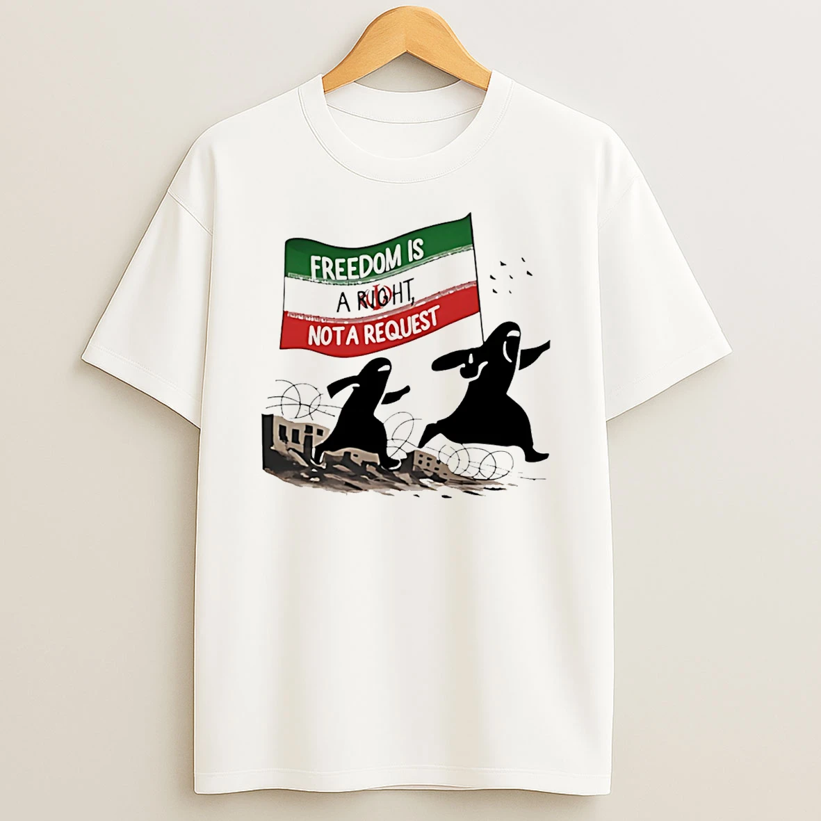 Freedom Is A Right Iran Not A Request T Shirt