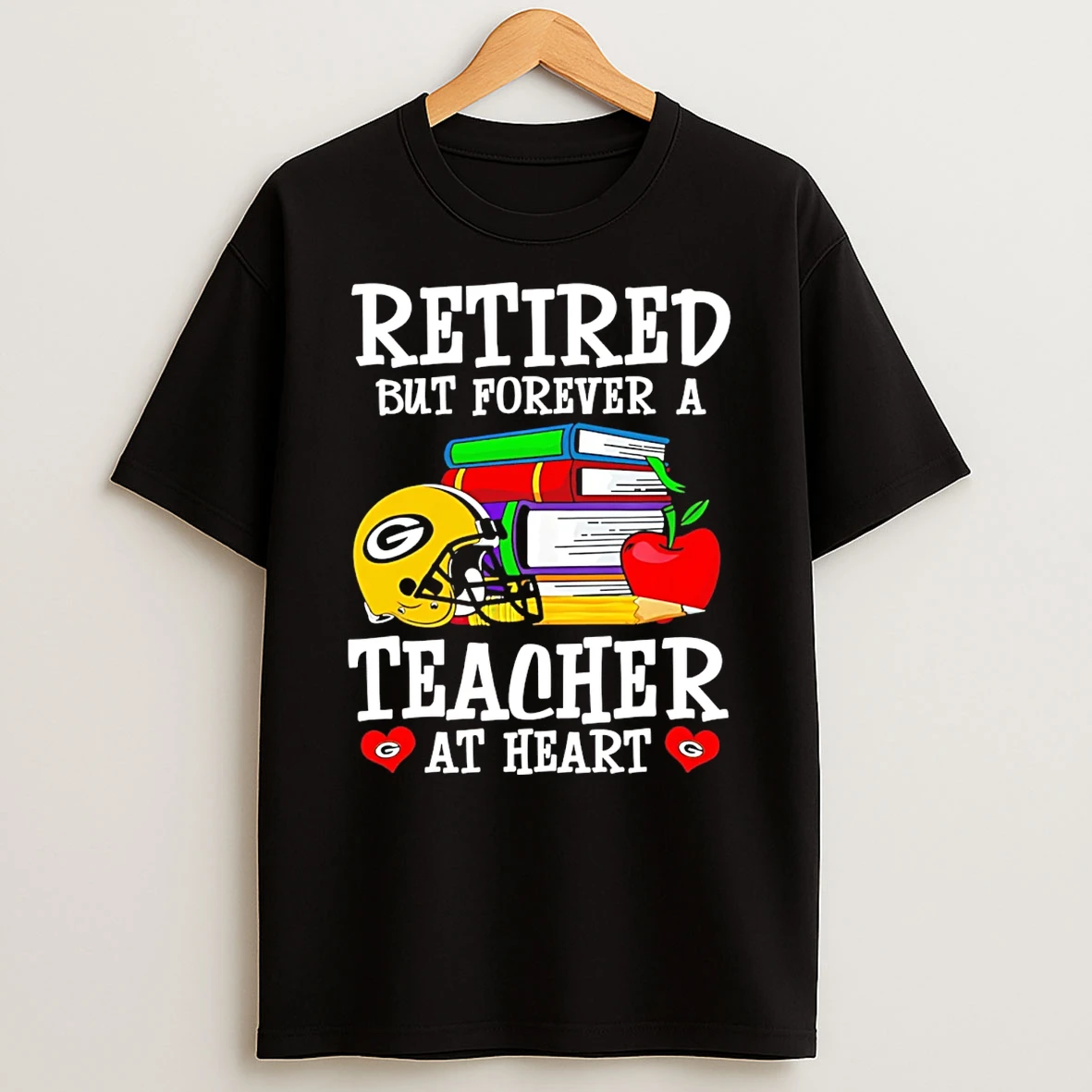 Green Bay Packers Retired But Forever A Teacher At Heart T Shirt