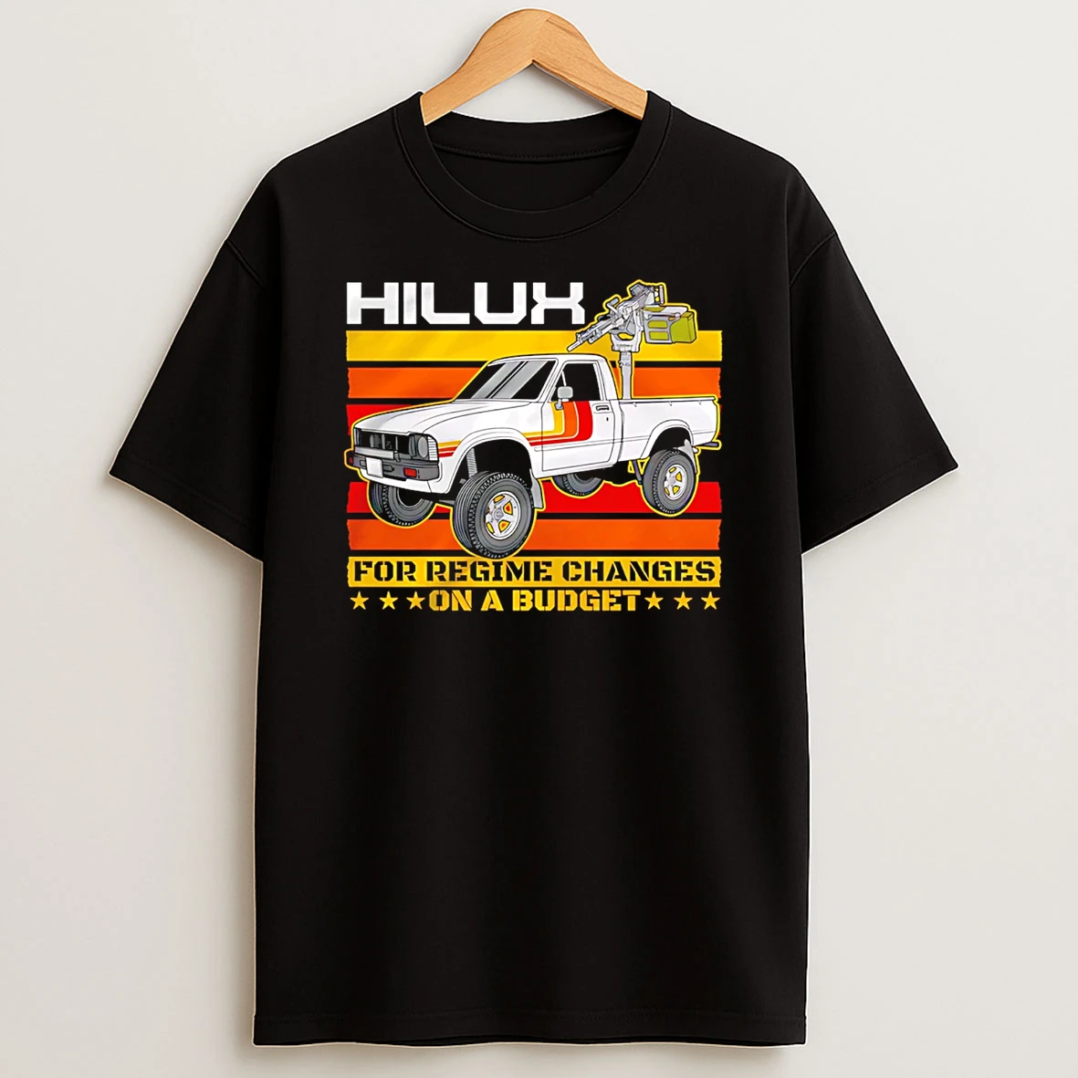 Hilux For Regime Changes On A Budget T Shirt