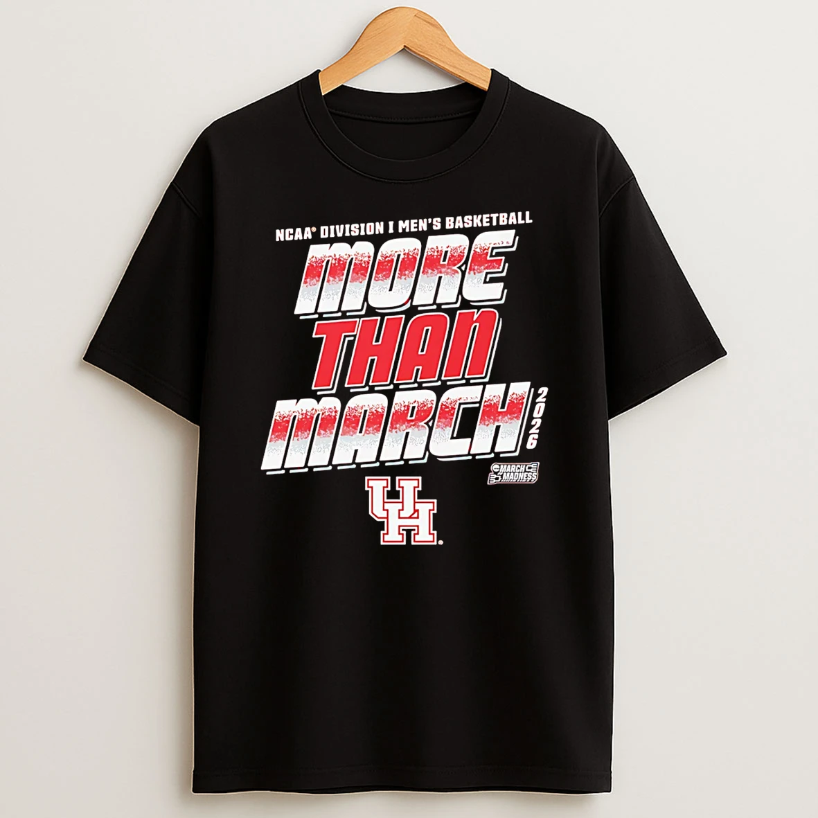 Houston Cougars 2026 March Madness Ncaa Division I Mens Baksetball More Than March T Shirt