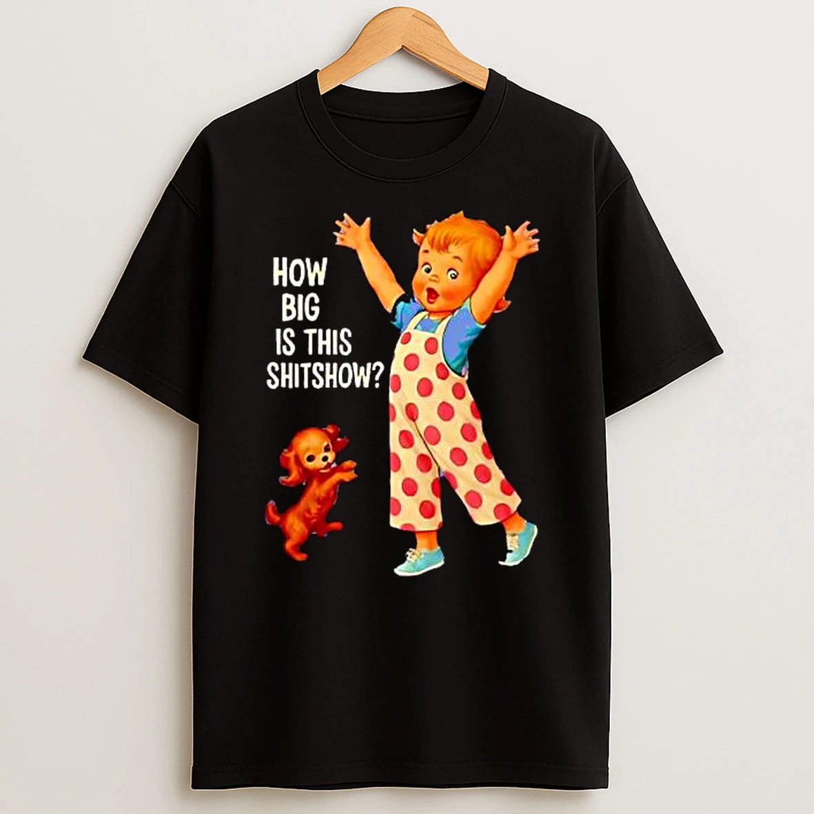 How Big Is This Shitshow Kid And Dog T Shirt