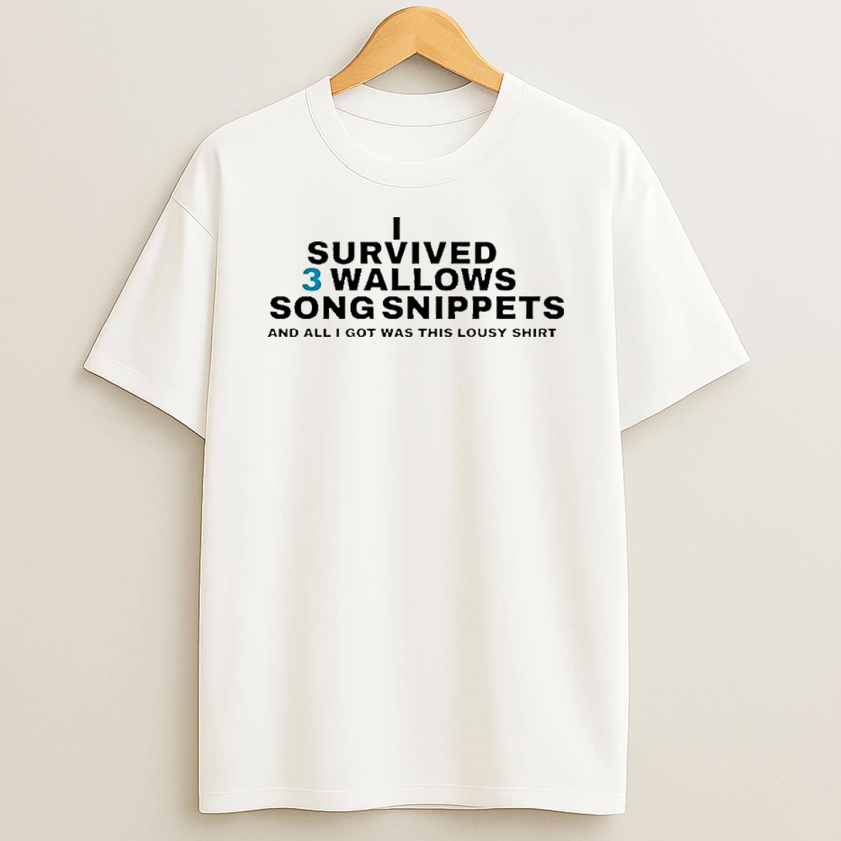 I Survived 3 Wallows Song Snippets T Shirt