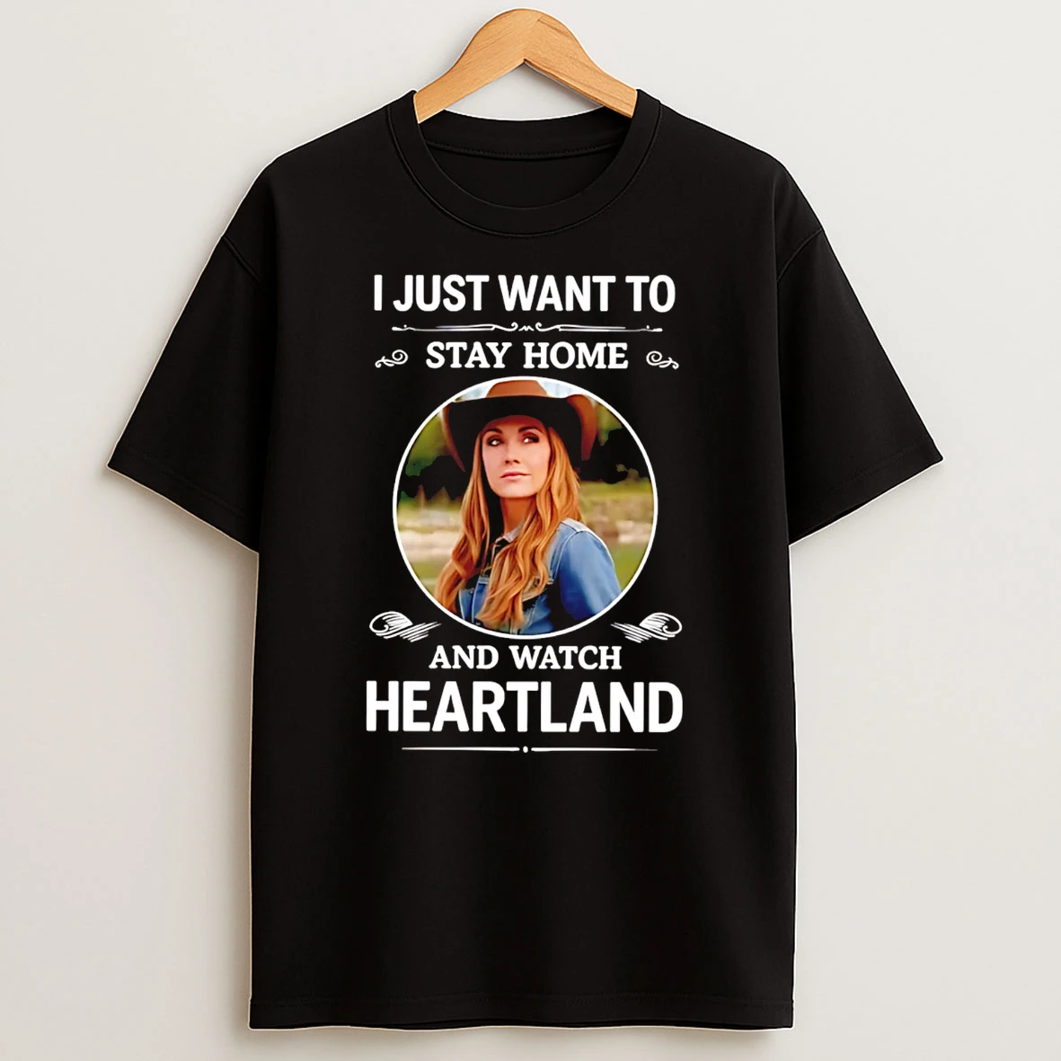 I Just Want To Stay Home And Watch Heartland T Shirt