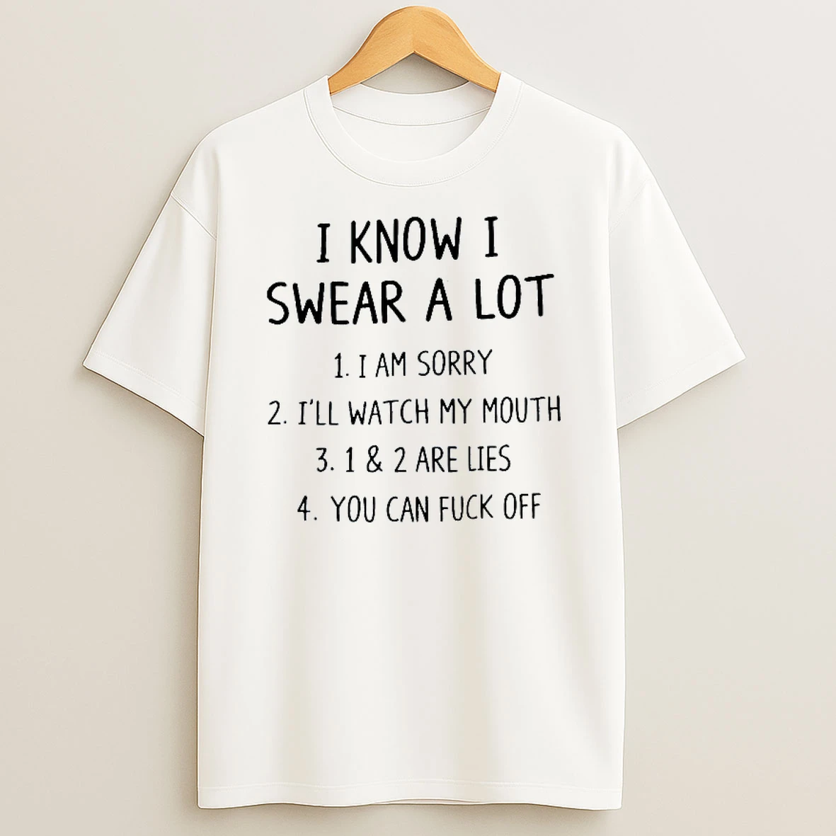 I Know I Swear A Lot I Am Sorry Ill Watch My Mouth T Shirt